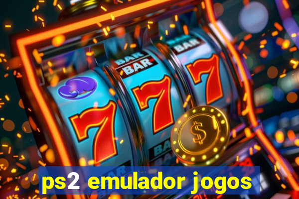 ps2 emulador jogos